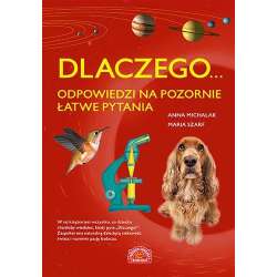 Dlaczego... odpowiedzi na pozornie łatwe pytania - 1