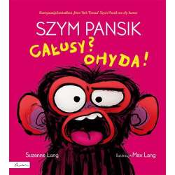 Szym Pansik. Całusy? Ohyda! - 1