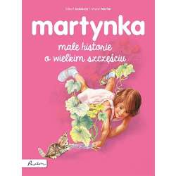 Martynka. Małe historie o wielkim szczęściu