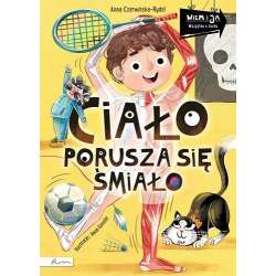 Wiem i ja. Ciało porusza się śmiało