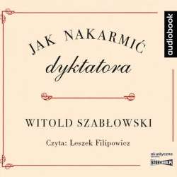 Jak nakarmić dyktatora. Audiobook