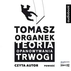 Teoria opanowywania trwogi. Audiobook - 1