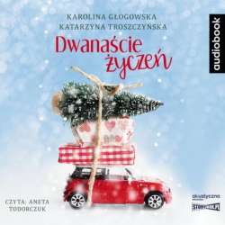 Dwanaście życzeń. Audiobook