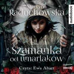 Szamanka od umarlaków. Audiobook - 1