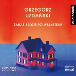 Zaraz będzie po wszystkim. Audiobook - 1