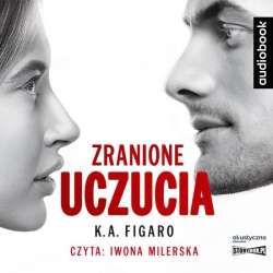 Zranione uczucia. Audiobook - 1