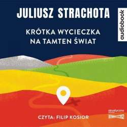 Krótka wycieczka na tamten świat. Audiobook - 1