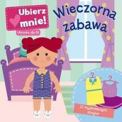 Wieczorna zabawa. Ubierz mnie! Ubranka dla Eli - 1