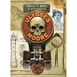 Ulysses Moore 15 Piraci z Mórz Wyobraźni