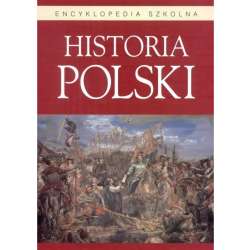 Encyklopedia szkolna. Historia Polski BELLONA - 1