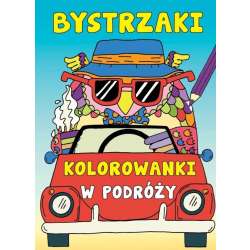 Bystrzaki. Kolorowanki w podróży