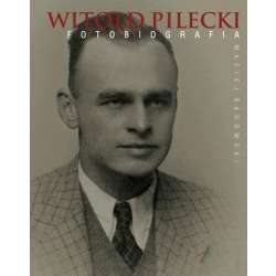 Witold Pilecki. Fotobiografia - 1