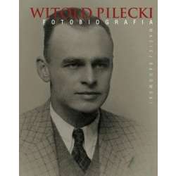 Witold Pilecki. Fotobiografia