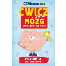 Mensa Kids. Ćwicz swój mózg. Łamigłówki 3