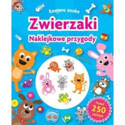 Szalone oczka. Naklejkowe przygody. Zwierzaki - 1
