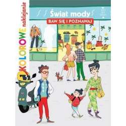 Kolorowe naklejanie. Świat mody. Baw się i poznaw. - 1