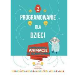 Programowanie dla dzieci 2 Zaprogramuj animacje