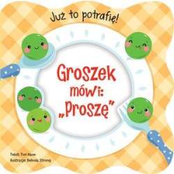 Już to potrafię! Groszek mówi: Proszę