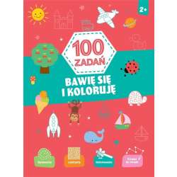 100 zadań. Bawię się i koloruje - 1