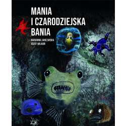 Mania i czarodziejska bania