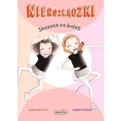 Nierozłączki. Skazane na balet - 1