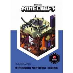 Książka Minecraft. Podręcznik podboju Netheru i Kresu (9788327658296)