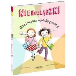 Nierozłączki. Lilka i Pestka wydają gazetę