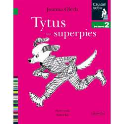 Czytam sobie. Tytus - superpies (9788327662651) - 1