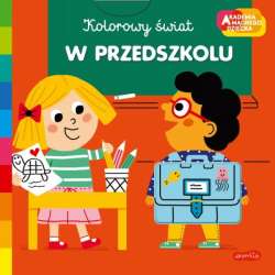 Książka W przedszkolu. Akademia mądrego dziecka. Kolorowy świat (9788327670052) - 1