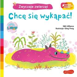 Książka Akademia mądrego dziecka. Zwyczaję zwierząt. Chcę się wykąpać (9788327670533) - 1