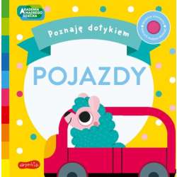 Książka Akademia Mądrego Dziecka. Poznaję dotykiem. Pojazdy (9788327670908)