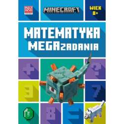 Książka Minecraft. Matematyka. Megazadania 8+ (9788327671509) - 1
