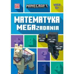 Książeczka Minecraft. Matematyka. Megazadania. 10+ (GXP-835334)