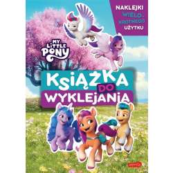 Książka My Little Pony. Nowe pokolenie. Ksiązka do wyklejania (9788327672414)