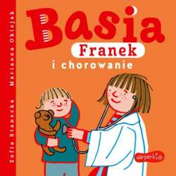 Książeczka Basia, Franek i chorowanie (9788327672476)