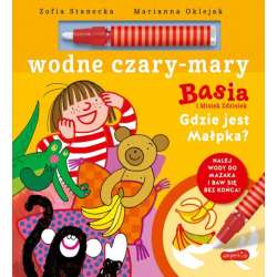 Basia i Misiek Zdzisiek. Gdzie jest Małpka? Wodne czary-mary (9788327680198)