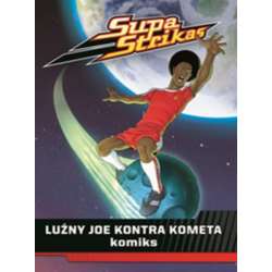 Supa Strikas - Luźny Joe kontra kometa (9788328047273) - 1