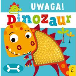 Książeczka dla najmłodszych Uwaga, Dinozaur! (9788328073210) - 1