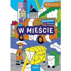 Kolorowanki z kluczem. W mieście - 1
