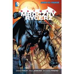 Batman Mroczny Rycerz T.1 Nocna trwoga