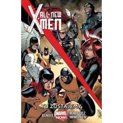 All-New X-Men T.2 Tu zostajemy