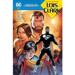 Superman. Lois i Clark.Droga do Odrodzenia