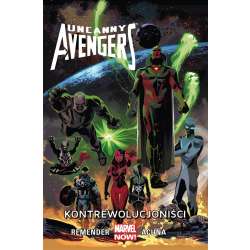 Uncanny Avengers - Kontrewolucjoniści T. 6