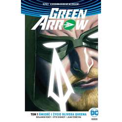 Green Arrow T.1 Śmierć i życie Olivera Queena - 1