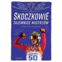 Skoczkowie. Tajemnice mistrzów (9788328129801)