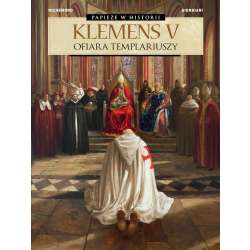 Klemens V. Ofiara templariuszy - 1