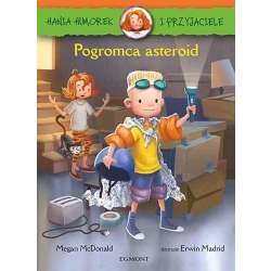 Hania Humorek i Przyjaciele. Pogromca asteroid