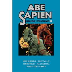 Abe Sapien T.1 Mroczne i straszliwe