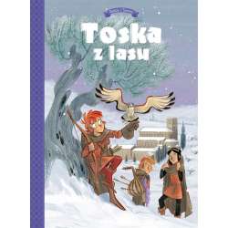 Toska z Lasu T.2 Spiski, ucieczki, tajemnice... - 1