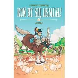 Koń by się uśmiał! T.1 Ale Jazda! - 1